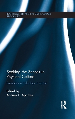 Seeking the Senses in Physical Culture - 