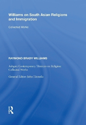 Williams on South Asian Religions and Immigration - Raymond Brady Williams