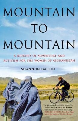 Mountain to Mountain - Shannon Galpin