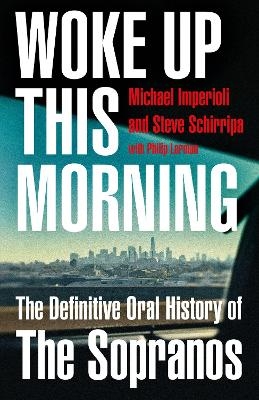 Woke Up This Morning - Michael Imperioli, Steve Schirripa