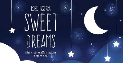 Sweet Dreams - Rose Inserra