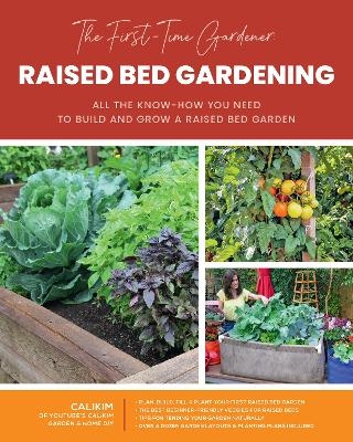 The First-Time Gardener: Raised Bed Gardening -  CaliKim