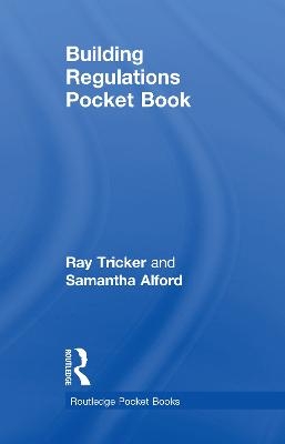 Building Regulations Pocket Book - Ray Tricker, Samantha Alford