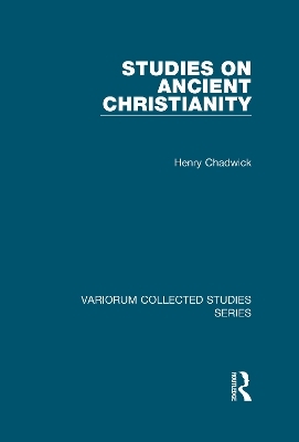 Studies on Ancient Christianity - Henry Chadwick