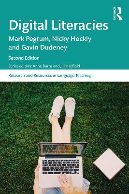 Digital Literacies - Mark Pegrum, Nicky Hockly, Gavin Dudeney