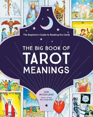 The Big Book of Tarot Meanings - Sam Magdaleno