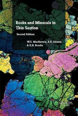 Rocks and Minerals in Thin Section - W.S. MacKenzie, A.E. Adams, K.H. Brodie