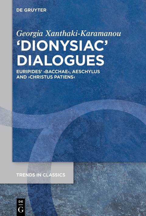 ›Dionysiac‹ Dialogues - Georgia Xanthaki-Karamanou