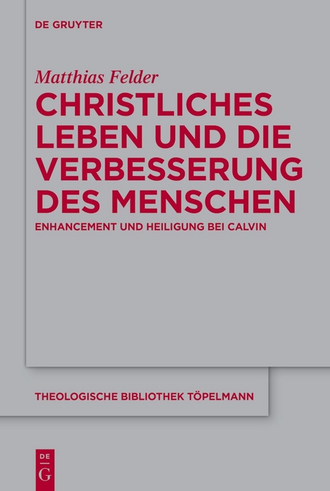 Christliches Leben und die Verbesserung des Menschen - Matthias Felder