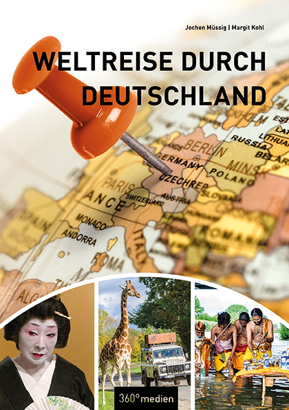 Weltreise durch Deutschland - Margit Kohl, Jochen Müssig