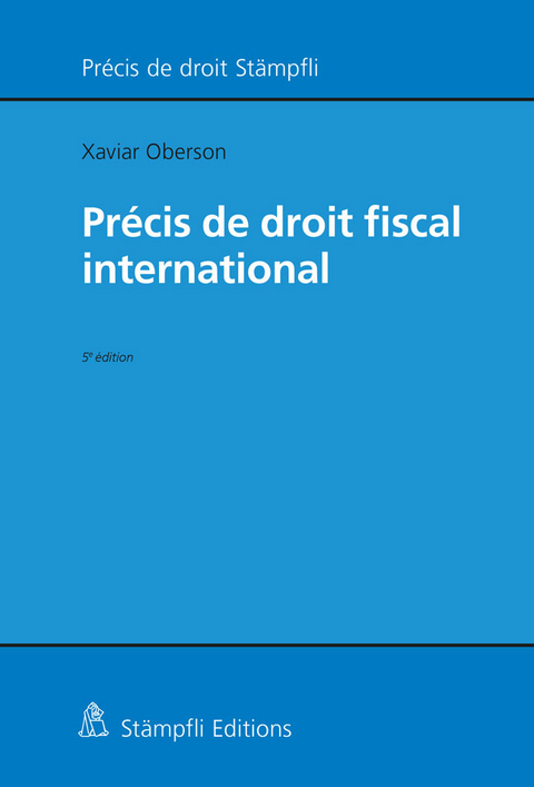 Précis de droit fiscal international - Xavier Oberson