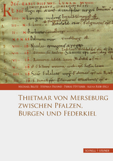 Thietmar von Merseburg zwischen Pfalzen, Burgen und Federkiel - 