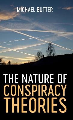 The Nature of Conspiracy Theories - Michael Butter