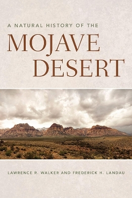 A Natural History of the Mojave Desert - Lawrence R. Walker, Frederick H. Landau