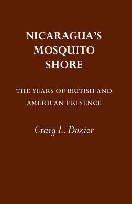 Nicaragua's Mosquito Shore - Craig Dozier