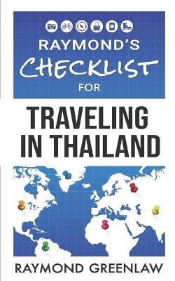 Raymond's Checklist for Traveling in Thailand - Raymond Greenlaw