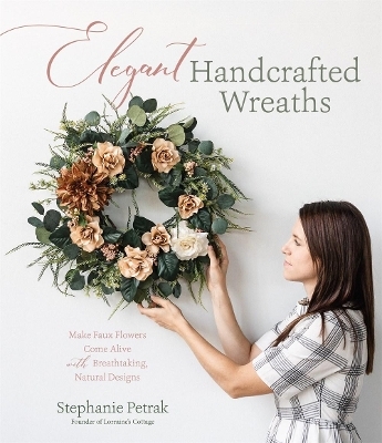 Elegant Handcrafted Wreaths - Stephanie Petrak