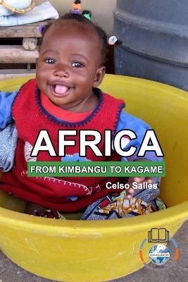 AFRICA, FROM KIMBANGO TO KAGAME - Celso Salles - Celso Salles