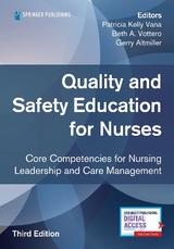 Quality and Safety Education for Nurses, Third Edition - Kelly Vana, Patricia; Vottero, Beth A.; Altmiller, Gerry