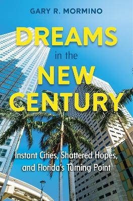 Dreams in the New Century - Gary R. Mormino