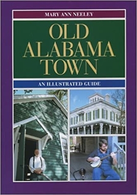 Old Alabama Town - Mary Ann Neeley
