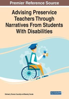 Advising Preservice Teachers Through Narratives From Students With Disabilities - 