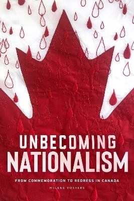 Unbecoming Nationalism - Helene Vosters
