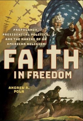 Faith in Freedom - Andrew R. Polk