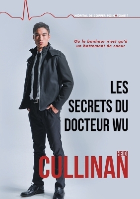 Les secrets du Docteur Wu - Heidi Cullinan