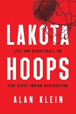 Lakota Hoops - Alan Klein