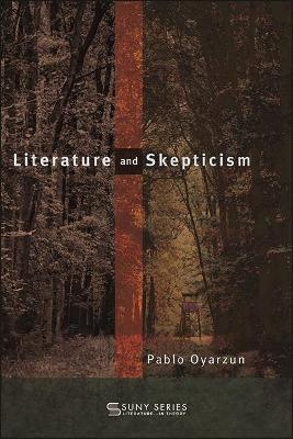 Literature and Skepticism - Pablo Oyarzun
