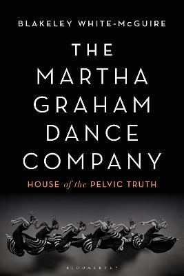 The Martha Graham Dance Company - Blakeley White-McGuire