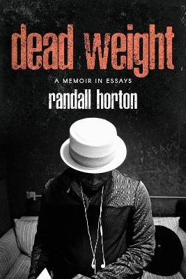 Dead Weight - Randall Horton