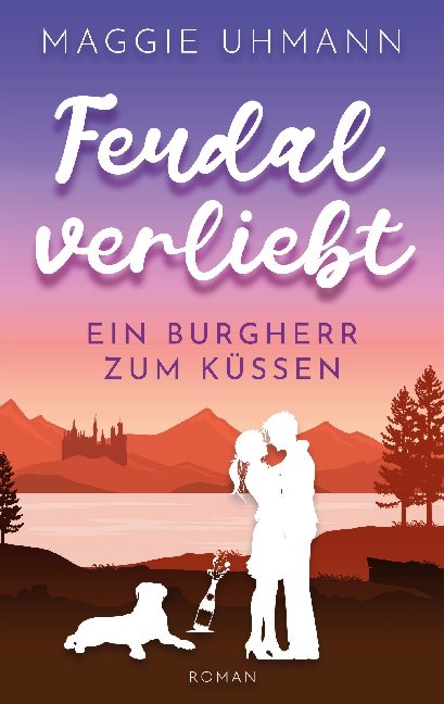 Feudal verliebt - Maggie Uhmann