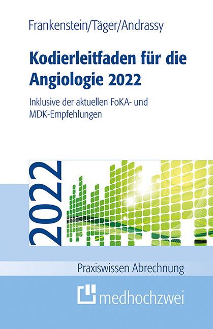 Kodierleitfaden für die Angiologie 2022 - Lutz Frankenstein, Tobias Täger, Martin Andrassy