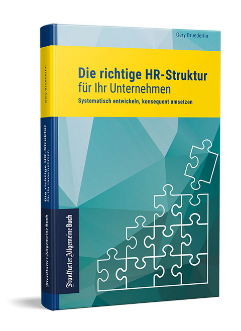 Die richtige HR-Struktur für Ihr Unternehmen - Gery Bruederlin