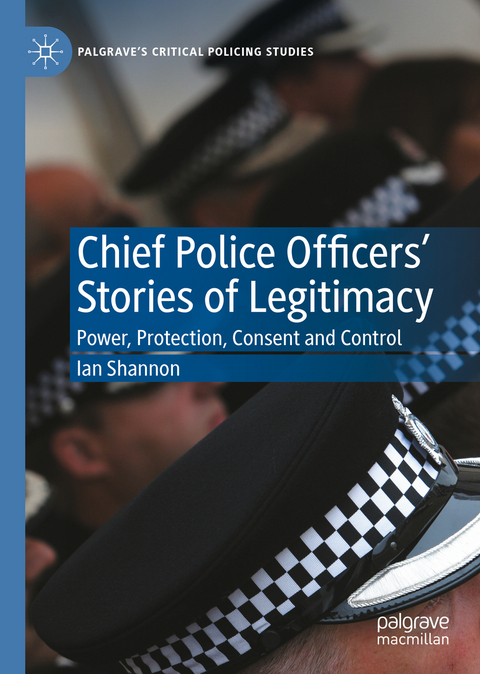 Chief Police Officers’ Stories of Legitimacy - Ian Shannon