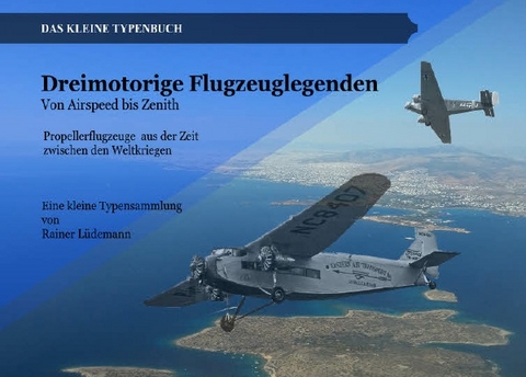 Dreimotorige Flugzeuglegenden - Rainer Lüdemann