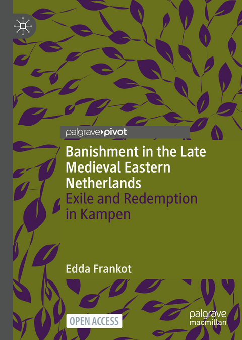 Banishment in the Late Medieval Eastern Netherlands - Edda Frankot