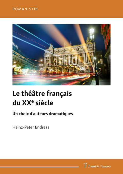 Le théâtre français du XXe siècle - Heinz-Peter Endress