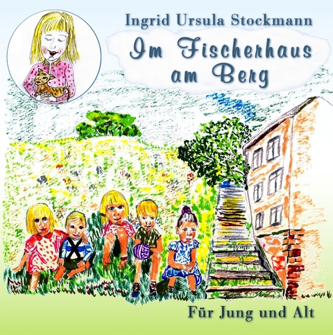 Im Fischerhaus am Berg - Ingrid Ursula Stockmann