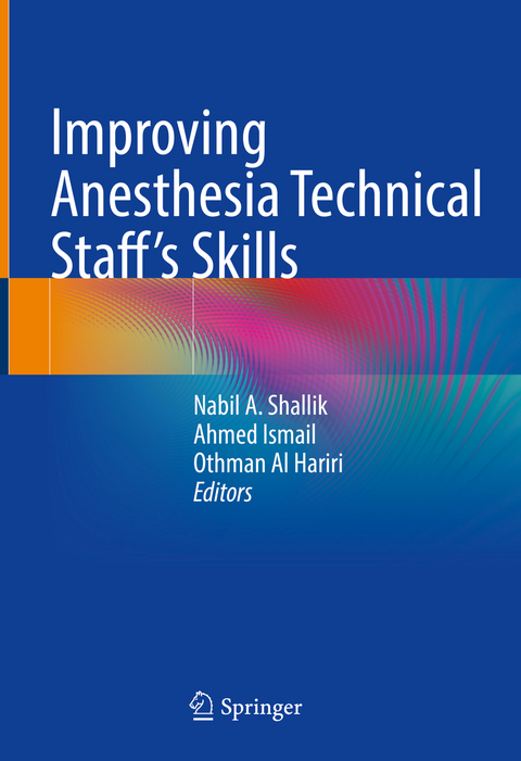 Improving Anesthesia Technical Staff’s Skills - 