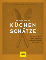 Das große Buch der Küchenschätze - Anne-Katrin Weber, Sabine Schlimm