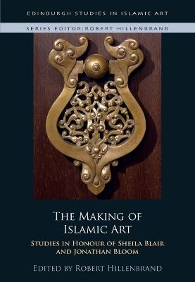 The Making of Islamic Art - 