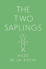 Two Saplings -  Mazo De La Roche