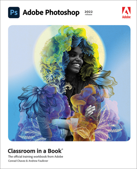 Adobe Photoshop Classroom in a Book (2022 release) - Conrad Chavez, Andrew Faulkner