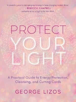 Protect Your Light - George Lizos