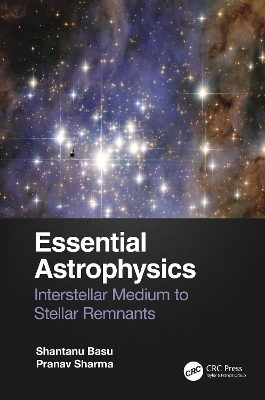 Essential Astrophysics - Shantanu Basu, Pranav Sharma
