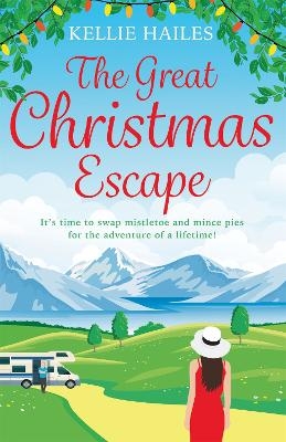 The Great Christmas Escape - Kellie Hailes