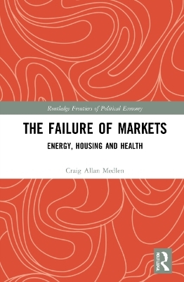 The Failure of Markets - Craig Allan Medlen